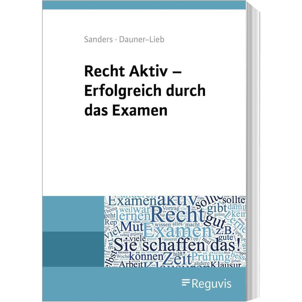 Recht Aktiv - Erfolgreich durch das Examen, Fachbücher von Barbara Dauner-Lieb, Anne Sanders