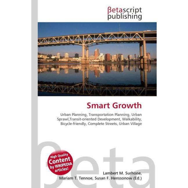 Smart Growth, Fachbücher von Lambert M. Surhone, Miriam T. Timpledon, Susan F. Marseken
