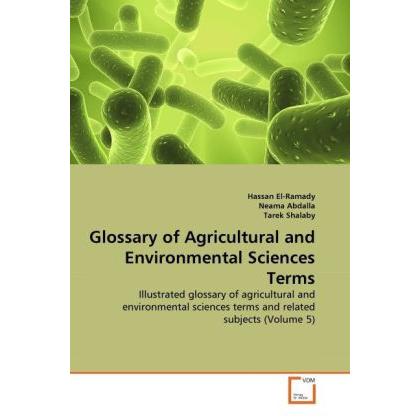 Glossary of Agricultural and Environmental Sciences Terms, Fachbücher von Hassan El-Ramady, Tarek Shalaby, Neama Abdalla