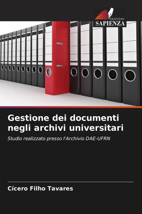 Produktbild Gestione dei documenti negli archivi universitari (Cícero Filho Tavares, 2023)