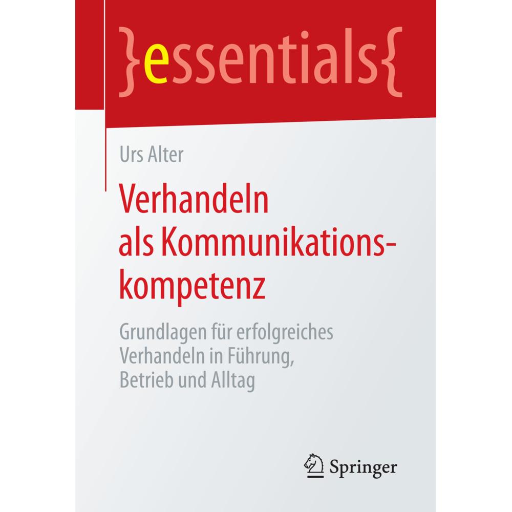 Verhandeln als Kommunikationskompetenz, Fachbücher von Urs Alter