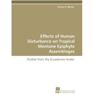 Effects of Human Disturbance on Tropical Montane Epiphyte Assemblages, Fachbücher