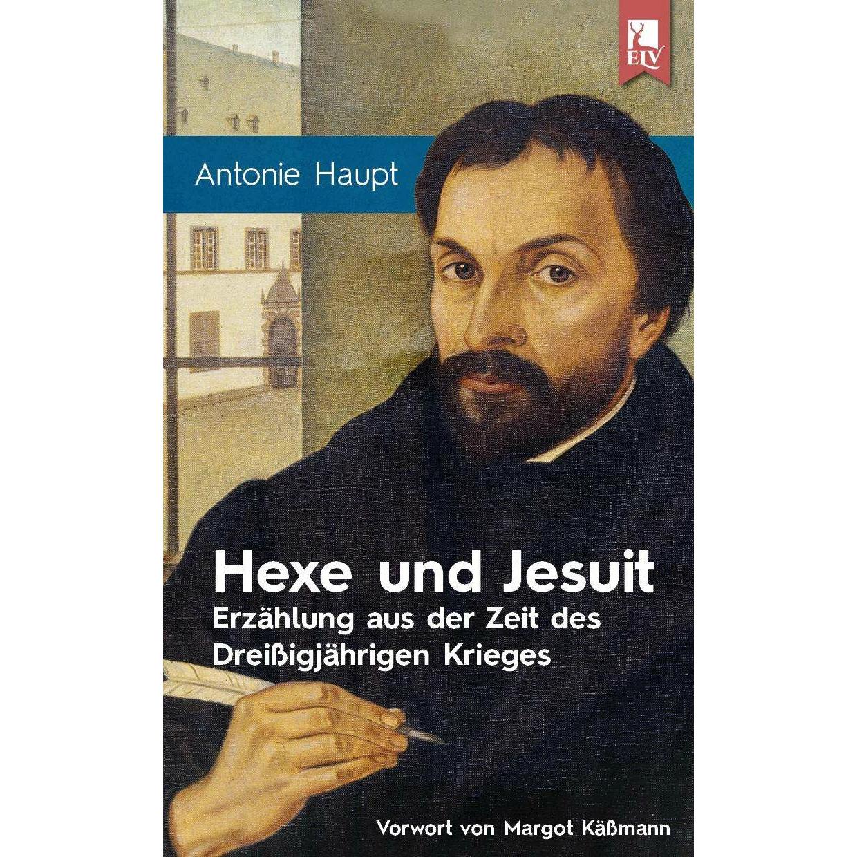 Hexe und Jesuit, Belletristik von Antonie Haupt, Elmar Lübbers-Paal