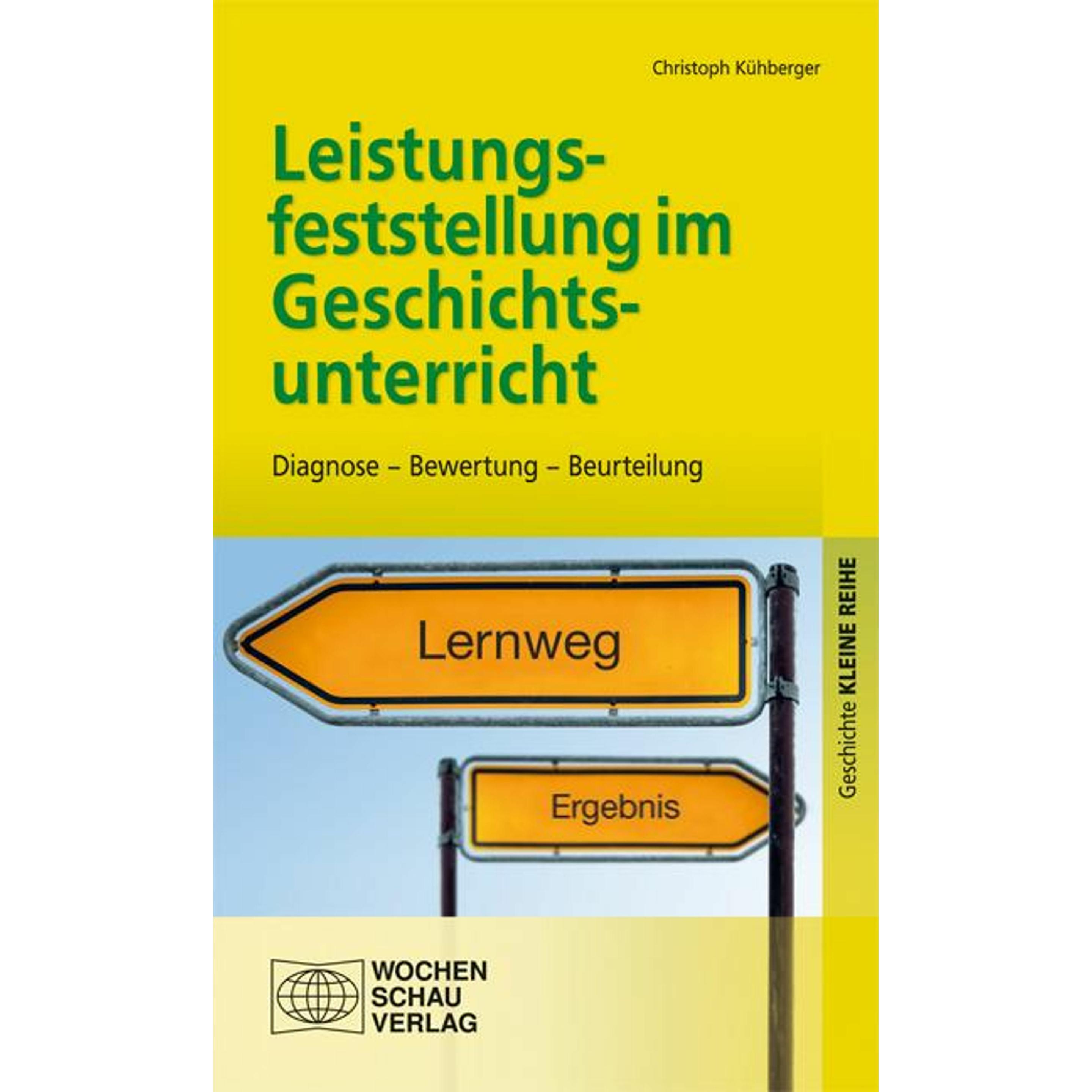 Leistungsfeststellung im Geschichtsunterricht, Fachbücher von Christoph Kühberger