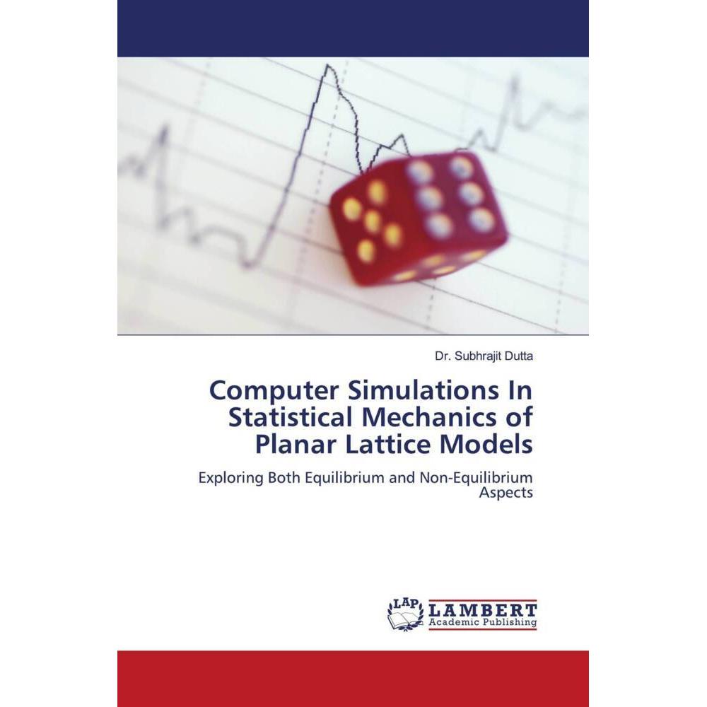 Computer Simulations In Statistical Mechanics of Planar Lattice Models, Fachbücher von Dr. Subhrajit Dutta