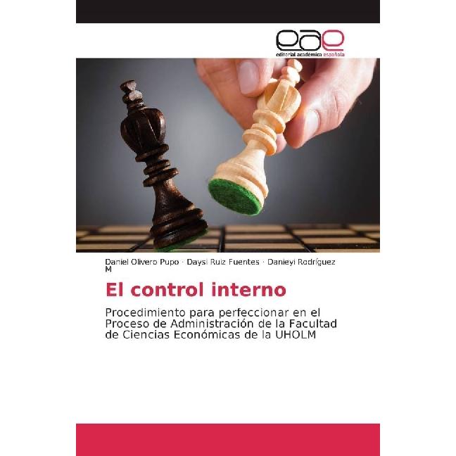 El control interno, Fachbücher von Daysi Ruiz Fuentes, Daniel Olivero Pupo, Danieyi Rodríguez M