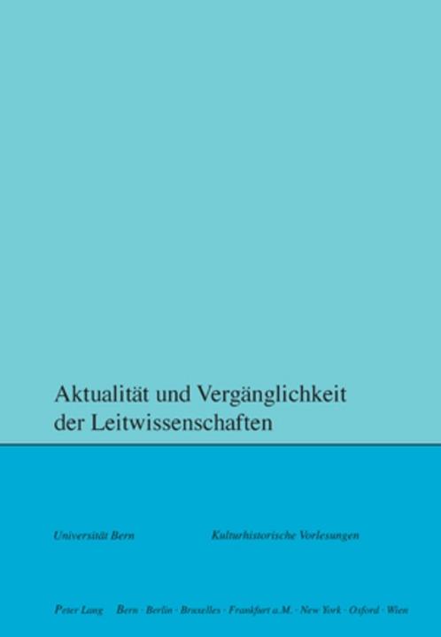 Produktbild Aktualität und Vergänglichkeit der Leitwissenschaften (Peter Rusterholz, Sara Margarita Zwahlen, Ruth Meyer Schweizer, 2009)