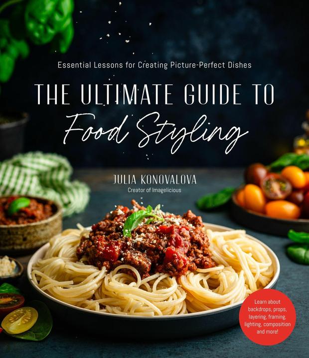 Image du produit The Ultimate Guide to Food Styling
