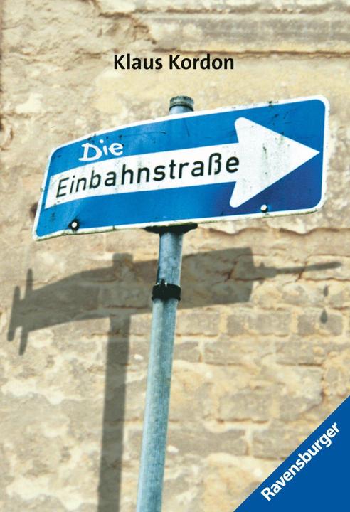Produktbild Ravensburger Die Einbahnstrasse (Deutsch, Klaus Kordon, 2016)