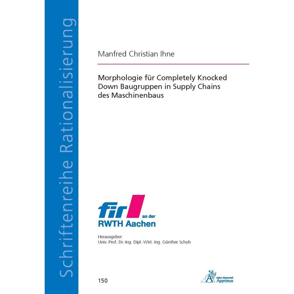 Morphologie für Completely Knocked Down Baugruppen in Supply Chains des Maschinenbaus, Fachbücher von Manfred Christian ...