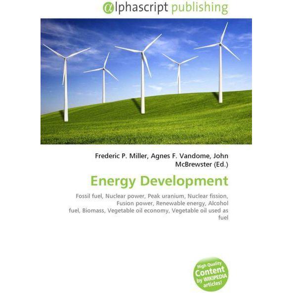 Energy Development, Fachbücher von Agnes F. Vandome, Frederic P. Miller, John McBrewster