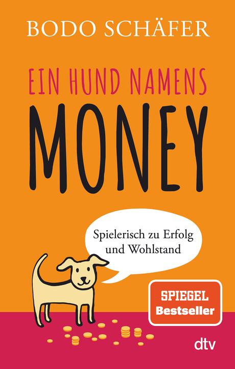 Ein Hund namens Money (Deutsch, Bodo Schäfer, 2019)