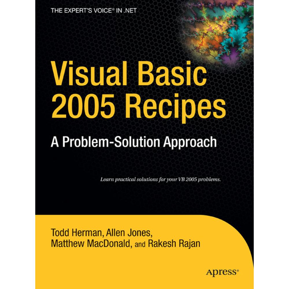 Visual Basic 2005 Recipes, Fachbücher von Allen Jones, Matthew MacDonald, Todd Herman, Rakesh Rajan