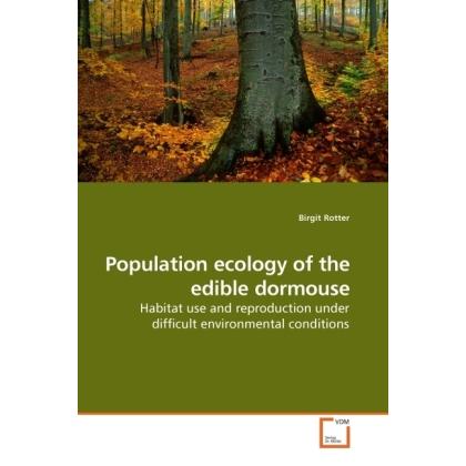 Population ecology of the edible dormouse, Fachbücher von Birgit Rotter