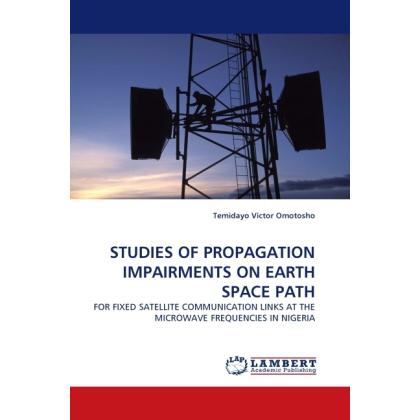 Thumbnail - Studies Of Propagation Impairments On Earth Space Path, Fachbücher von Temidayo Victor Omotosho