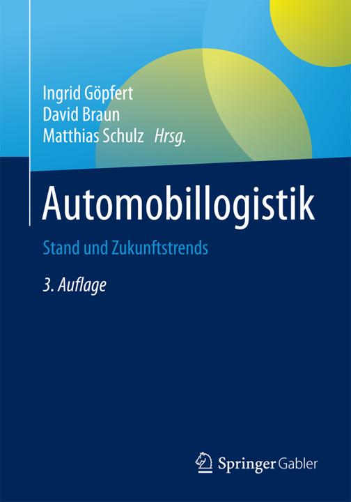 Produktbild Automobillogistik (Deutsch, David Braun, Ingrid Göpfert, Matthias Schulz, 2016)