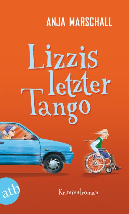 Produktbild Lizzis letzter Tango (Deutsch, Anja Marschall, 2015)