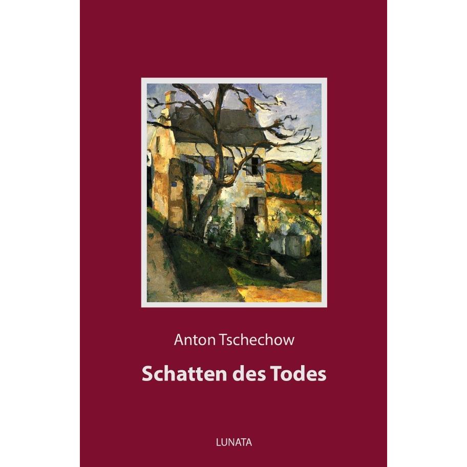Schatten des Todes, Belletristik von Anton Tschechow