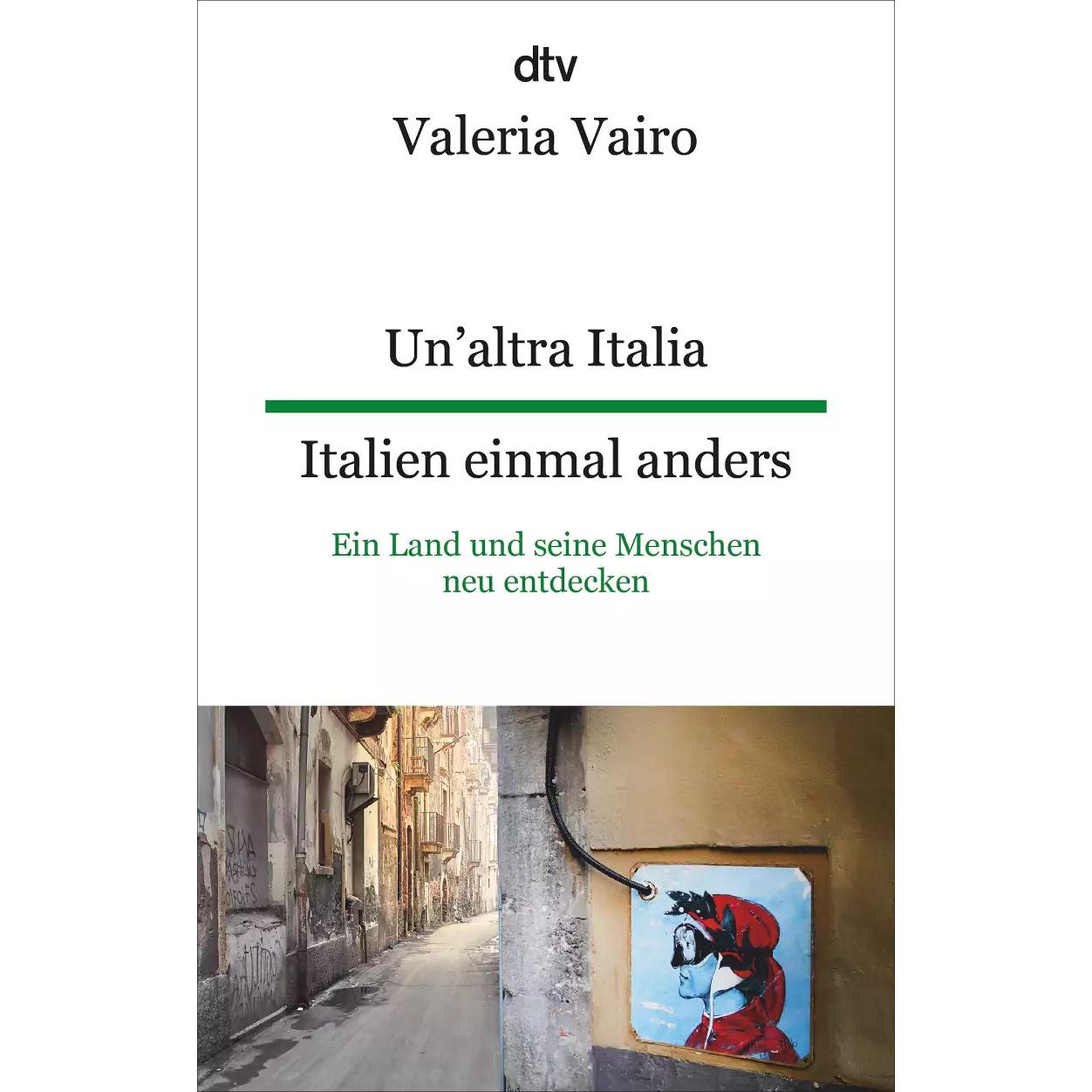 Un'altra Italia Italien einmal anders, Belletristik von Valeria Vairo