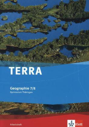 Produktbild TERRA Geographie für Thüringen - Ausgabe für Gymnasien (Neue Ausgabe). Arbeitsheft 7./8. Schulj (Deutsch, 2013)
