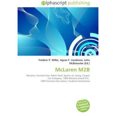 McLaren M2B, Ratgeber von Agnes F. Vandome, Frederic P. Miller, John McBrewster
