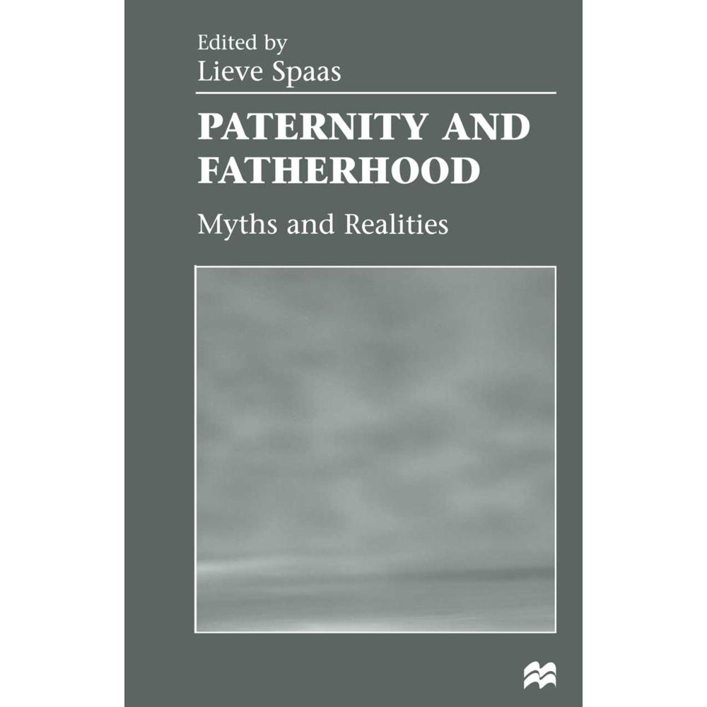 Paternity and Fatherhood, Fachbücher von Trista Selous, Lieve Spaas