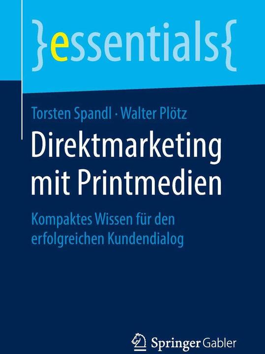 Produktbild Direktmarketing mit Printmedien (Deutsch, Torsten Spandl, Walter Plötz, 2018)