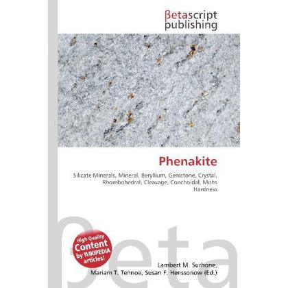 Thumbnail - Phenakite, Fachbücher von Lambert M. Surhone, Miriam T. Timpledon, Susan F. Marseken