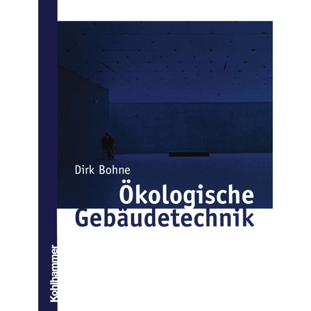 Ökologische Gebäudetechnik, Fachbücher von Dirk Bohne