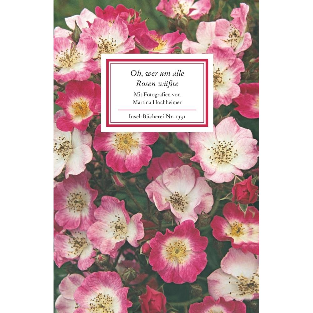 Oh, wer um alle Rosen wüsste, Ratgeber von Martina Hochheimer