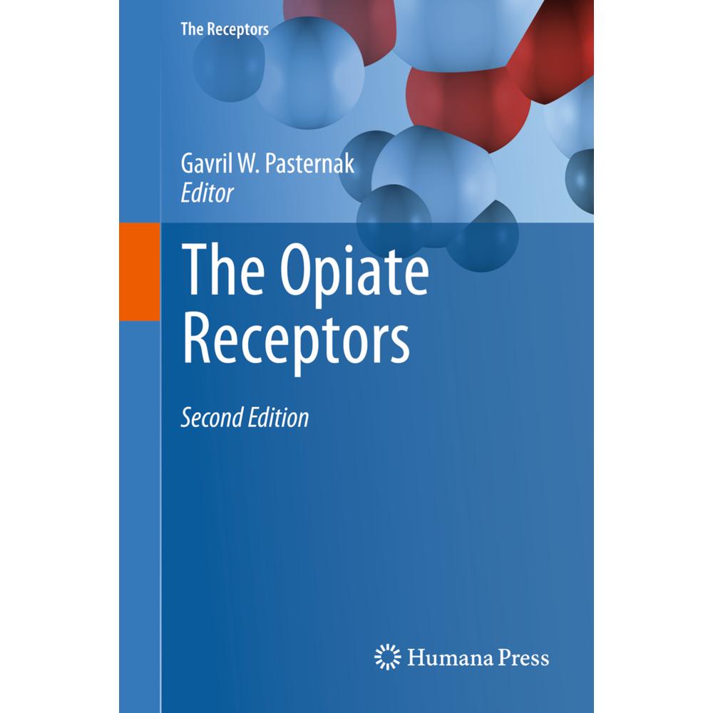 The Opiate Receptors, Fachbücher von Gavril W. Pasternak