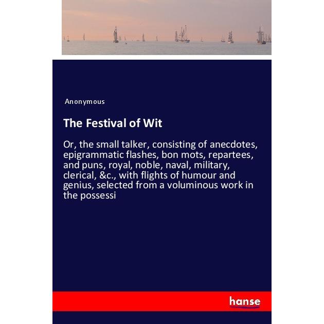 The Festival of Wit, Belletristik von Anonym