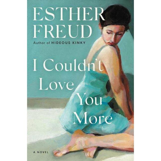 I Couldn't Love You More, Belletristik von Esther Freud
