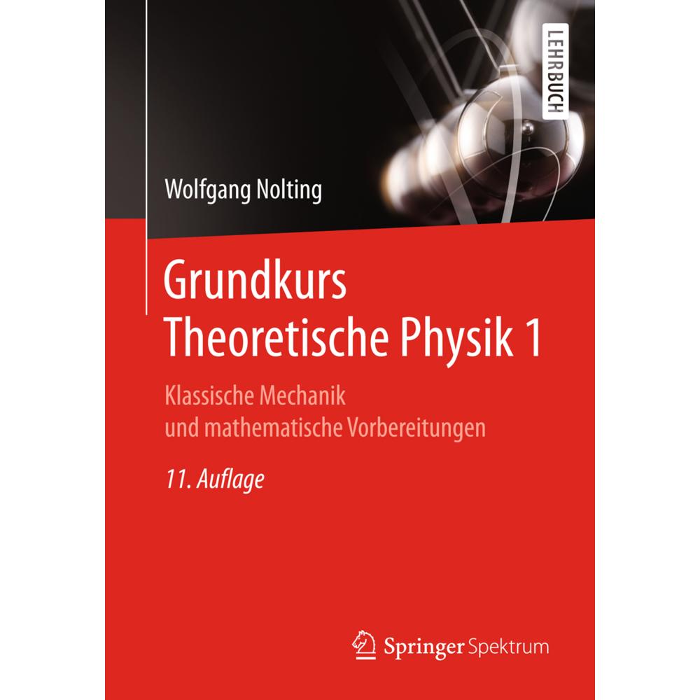 Grundkurs Theoretische Physik 1, Schulbücher von Wolfgang Nolting