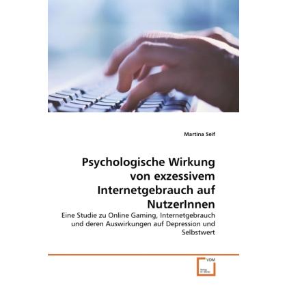 Psychologische Wirkung von exzessivem Internetgebrauch auf NutzerInnen, Fachbücher