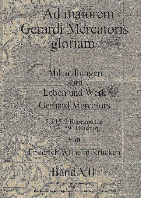 Produktbild Ad Maiorem Gerardi Mercatoris Gloriam (Deutsch, Friedrich Wilhelm Krücken, 2017)