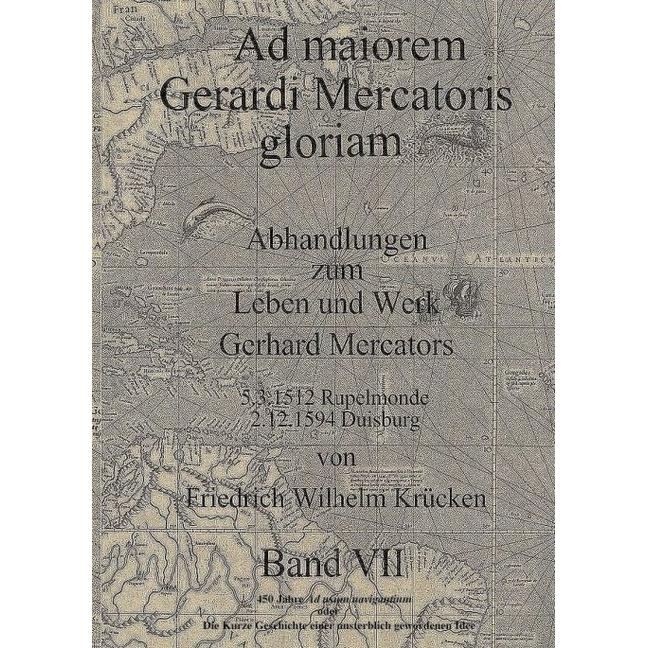 Ad Maiorem Gerardi Mercatoris Gloriam, Fachbücher von Friedrich Wilhelm Krücken