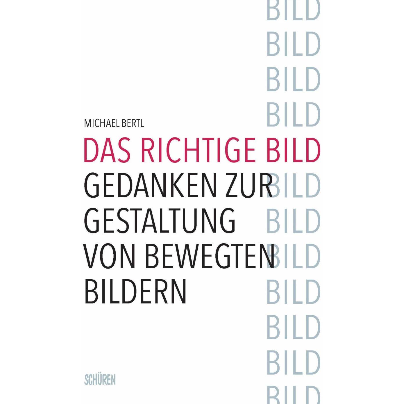 Das richtige Bild, Fachbücher von Michael Bertl