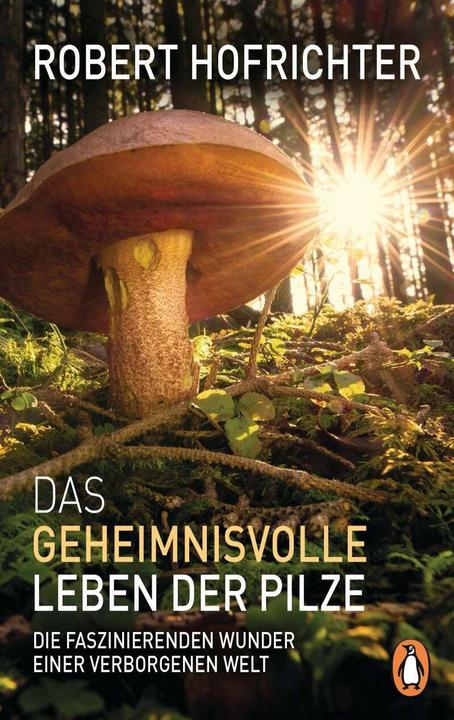 Produktbild Das geheimnisvolle Leben der Pilze (Deutsch, Robert Hofrichter, 2018)