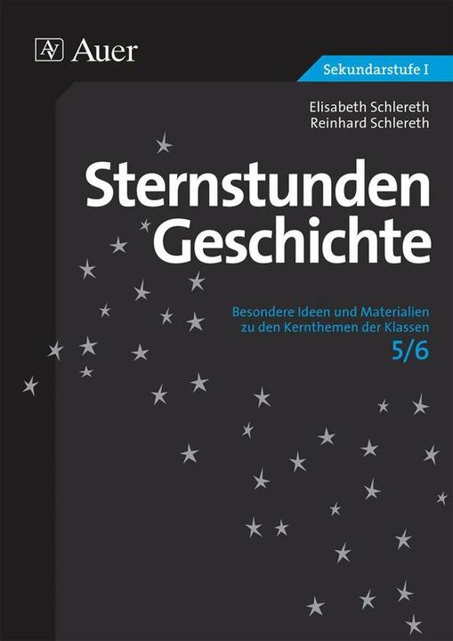 Produktbild Sternstunden Geschichte 5/6 (Deutsch, Elisabeth Schlereth, Reinhard Schlereth, 2021)