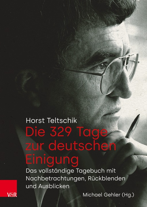 Produktbild Die 329 Tage zur deutschen Einigung (Deutsch, Horst, Teltschik, 2025)
