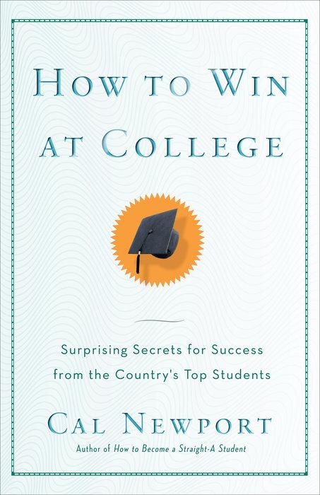 Produktbild How to Win at College (Englisch, Cal Newport, 2005)