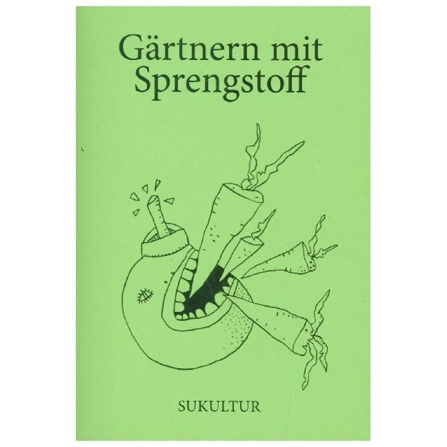 Gärtnern mit Sprengstoff, Fachbücher von Tobias Roth