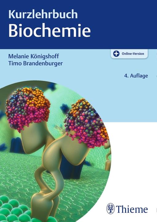 Produktbild Kurzlehrbuch Biochemie (Deutsch, Melanie Königshoff, Timo Brandenburger, 2018)