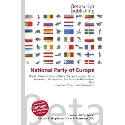 National Party of Europe, Fachbücher von Lambert M. Surhone, Miriam T. Timpledon, Susan F. Marseken
