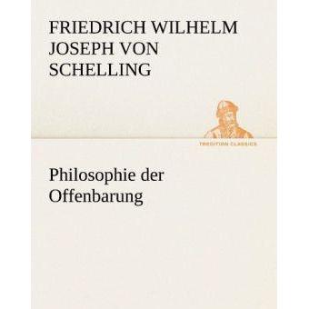 Philosophie der Offenbarung, Belletristik von Friedrich Wilhelm Joseph Schelling