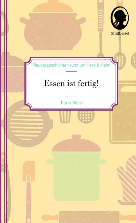 Produktbild Essen ist fertig! (Deutsch, Karin Biela, 2017)