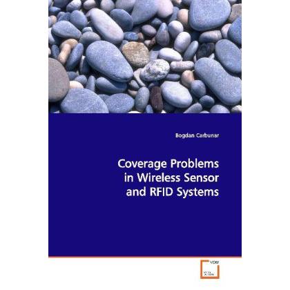 Coverage Problems in Wireless Sensor and RFID Systems, Fachbücher von Bogdan Carbunar