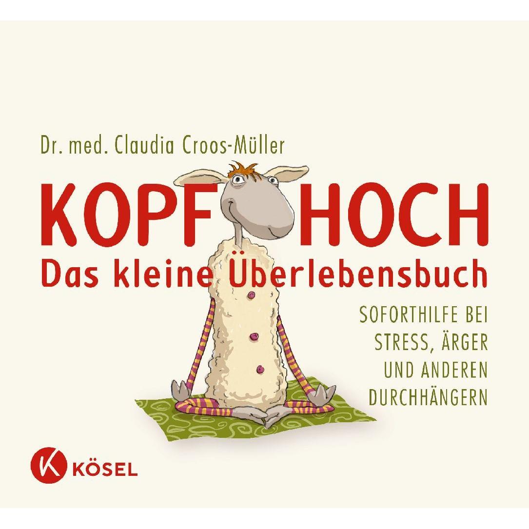Thumbnail - Kopf hoch das kleine Überlebensbuch, Ratgeber von Claudia Croos-Müller
