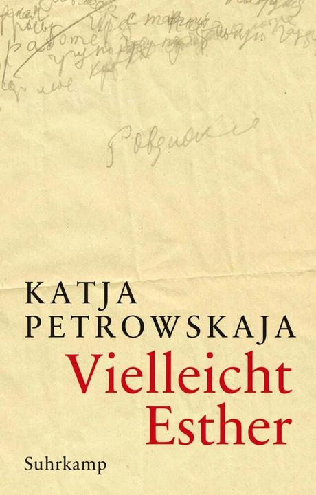Produktbild Vielleicht Esther (Deutsch, Katja Petrowskaja, 2017)